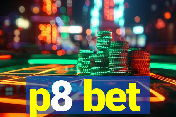 p8 bet
